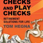 Paychecks and Playchecks: Retirement Solutions for Life